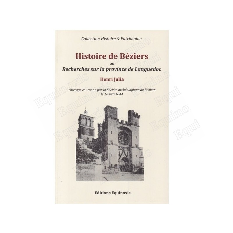 Histoire de Béziers ou Recherches sur la province de Languedoc – Henri Julia
